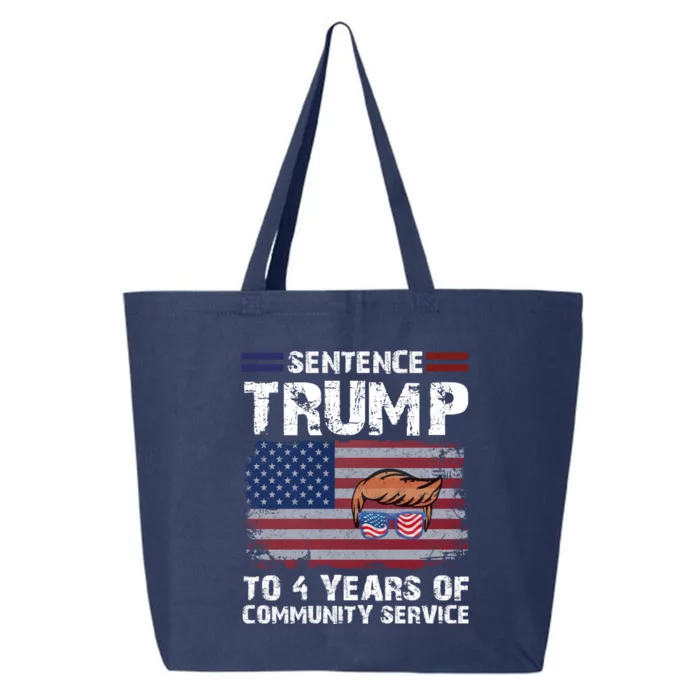 Sentence Trump To 4 Years Of Community Service Trump 2024 Cool Gift 25L Jumbo Tote