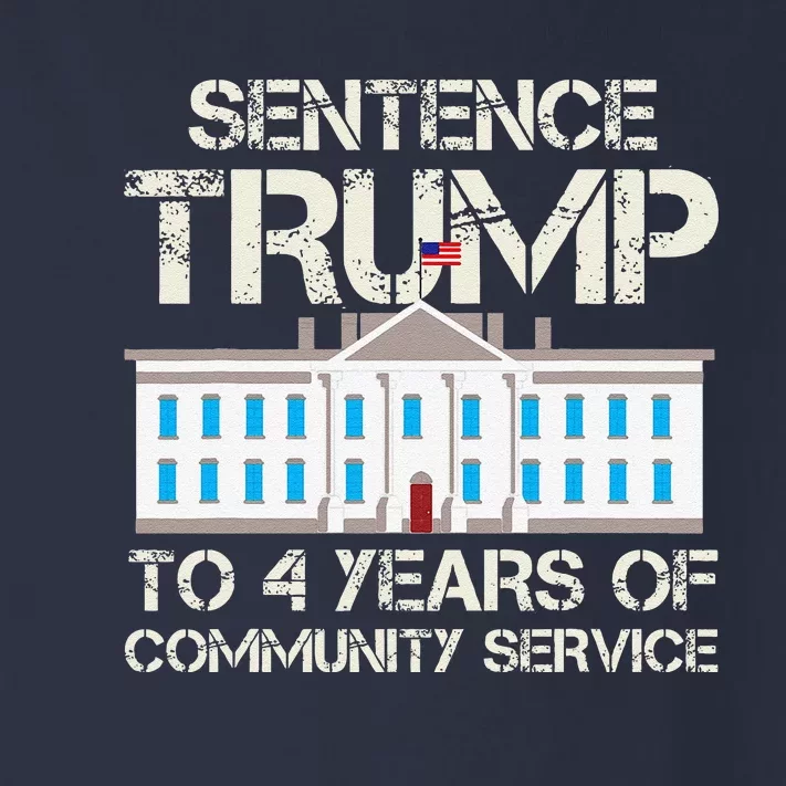 Sentence Trump To 4 Years Of Community Service Toddler Long Sleeve Shirt