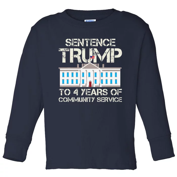 Sentence Trump To 4 Years Of Community Service Toddler Long Sleeve Shirt