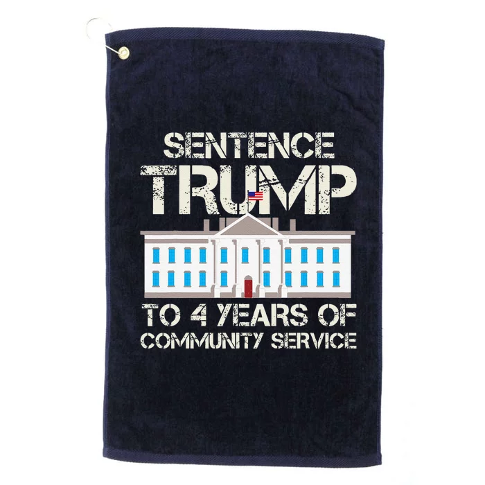 Sentence Trump To 4 Years Of Community Service Platinum Collection Golf Towel