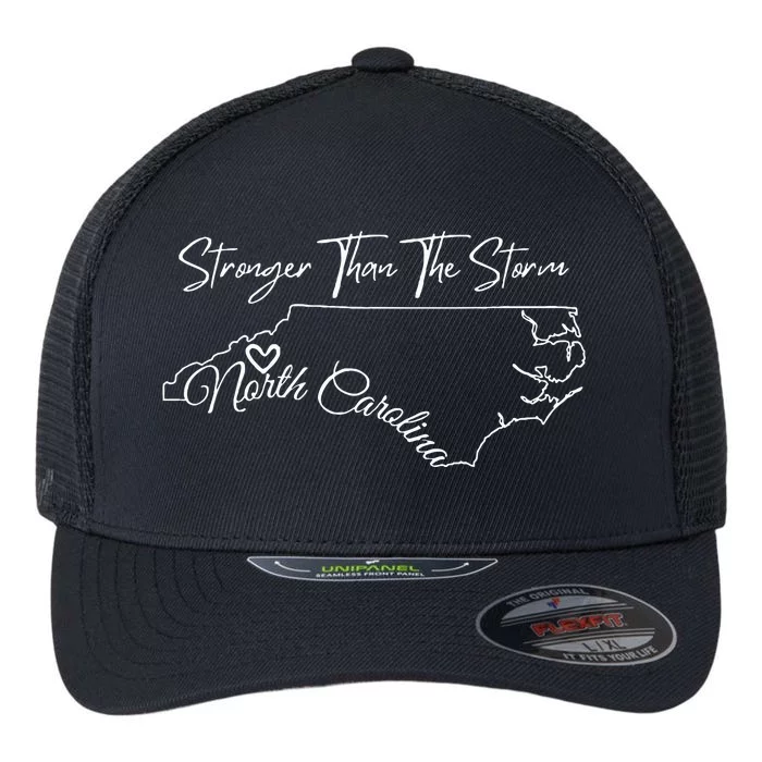 Strong Than The Storm Strong North Carolina Flexfit Unipanel Trucker Cap