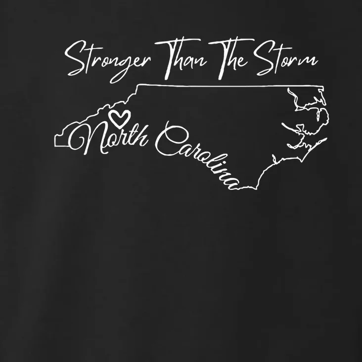 Strong Than The Storm Strong North Carolina Toddler Hoodie