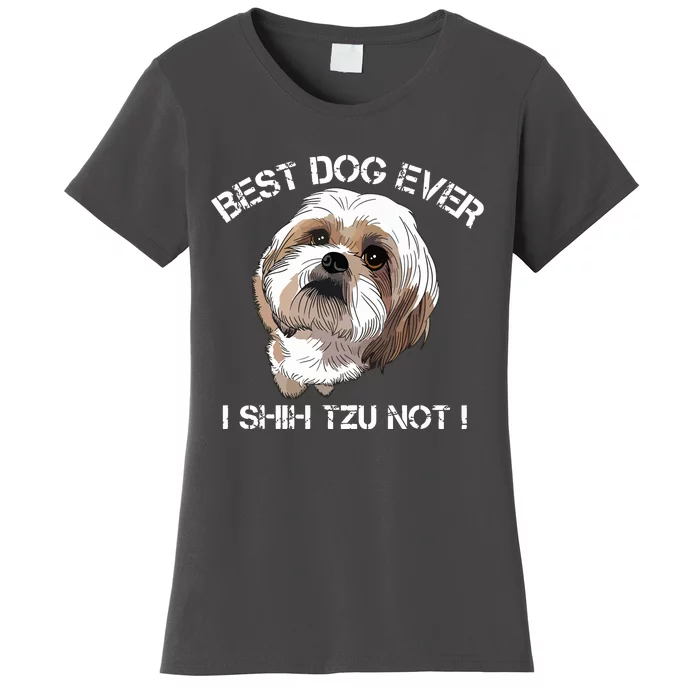 Shih Tzu T Funny Dog Pet Best Dog Ever Gift Birthday Women's T-Shirt