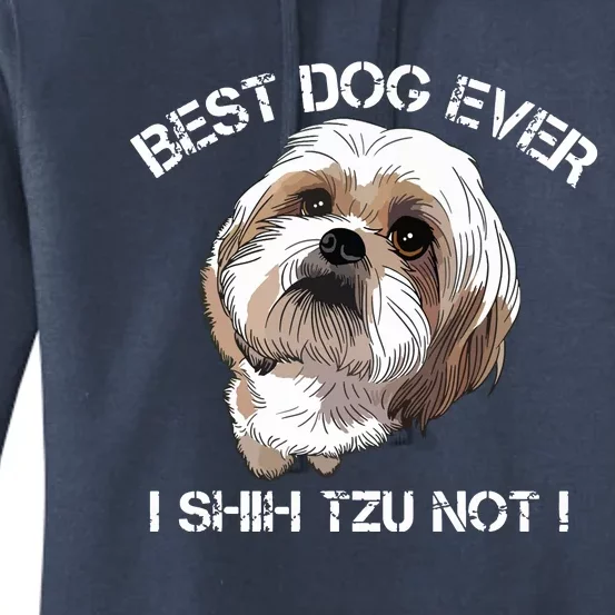 Shih Tzu T Funny Dog Pet Best Dog Ever Gift Birthday Women's Pullover Hoodie