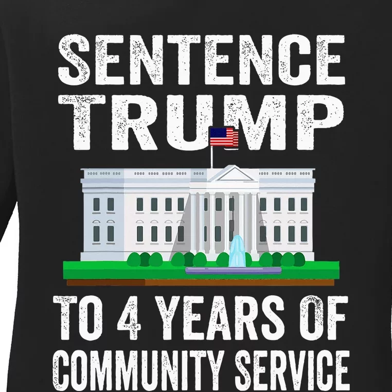 Sentence Trump To 4 Years Of Community Service Political Ladies Long Sleeve Shirt