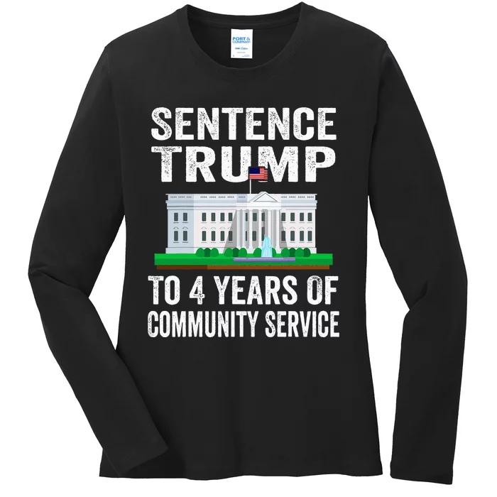 Sentence Trump To 4 Years Of Community Service Political Ladies Long Sleeve Shirt