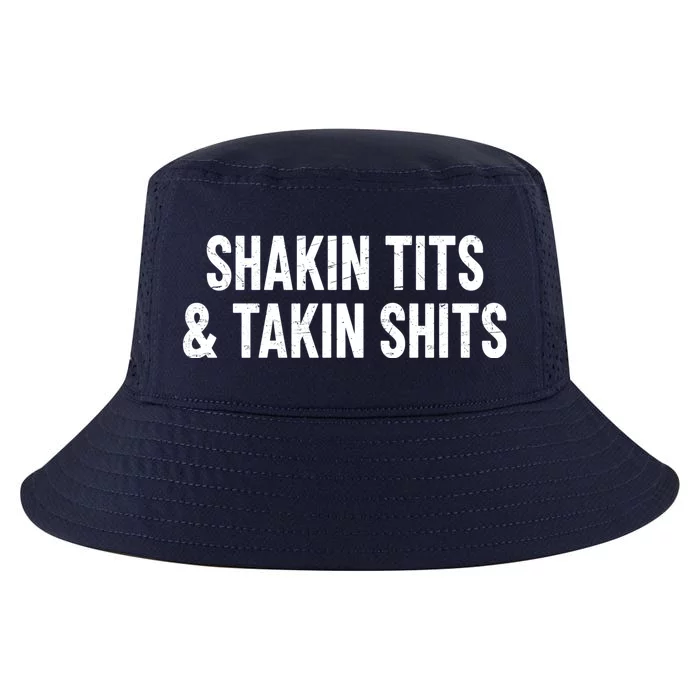 Shakin Tits & Takin Shits Quotes Sayings Cool Comfort Performance Bucket Hat