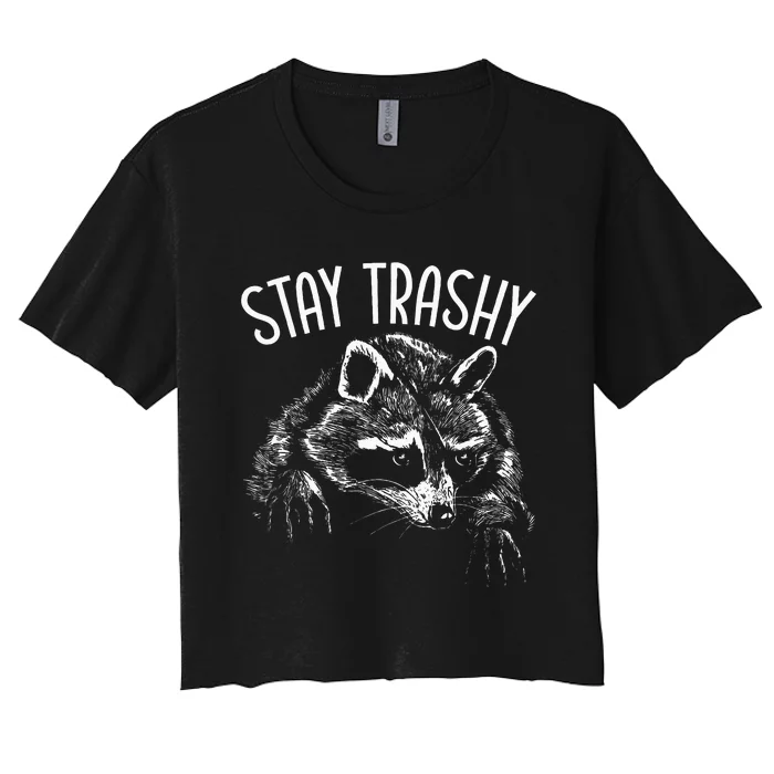 Stay Trashy Trash Pandas Raccoon Lover Wildlife Animal Women's Crop Top Tee