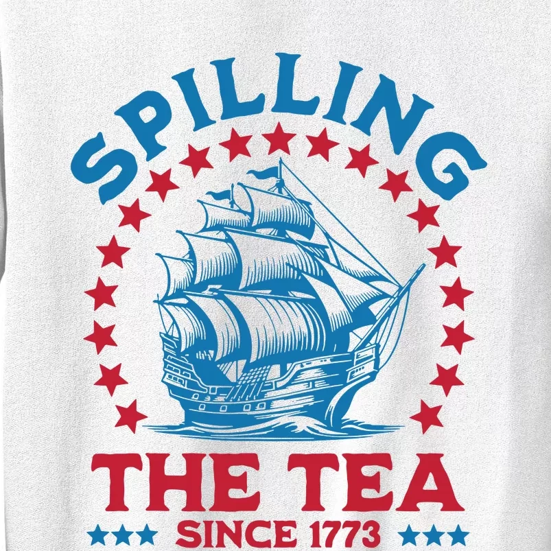 Spilling The Tea Since 1773 Sweatshirt