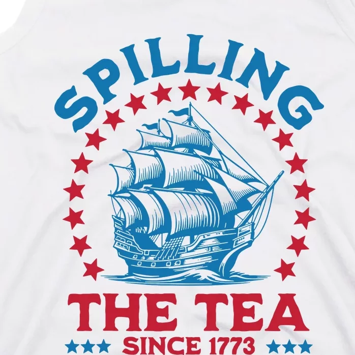 Spilling The Tea Since 1773 Tank Top