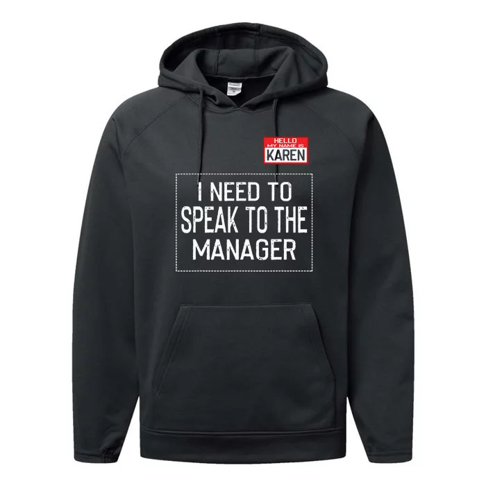 Speak To The Manager Saying Funny Karen Halloween Costume Performance Fleece Hoodie