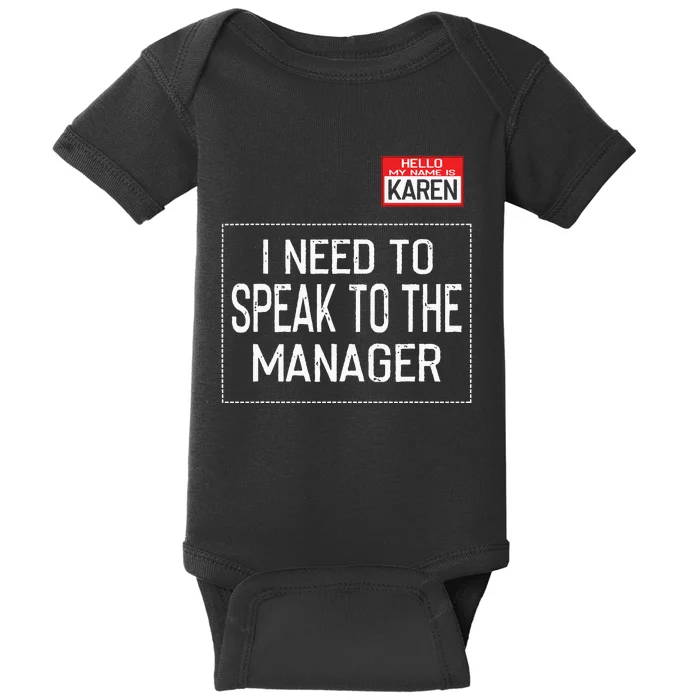 Speak To The Manager Saying Funny Karen Halloween Costume Baby Bodysuit