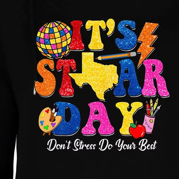 Staar Testing Test Day DonT Stress Do Your Best Teacher Womens Funnel Neck Pullover Hood