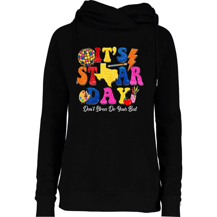 Staar Testing Test Day DonT Stress Do Your Best Teacher Womens Funnel Neck Pullover Hood