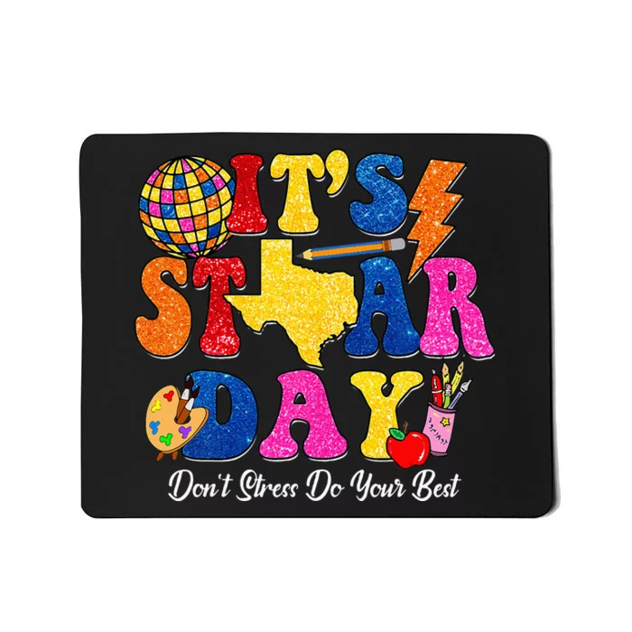 Staar Testing Test Day DonT Stress Do Your Best Teacher Mousepad