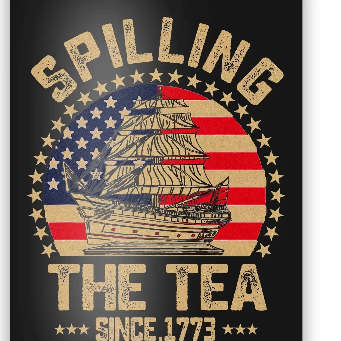 Spilling The Tea Since 1773 Patriotic History Teacher Poster