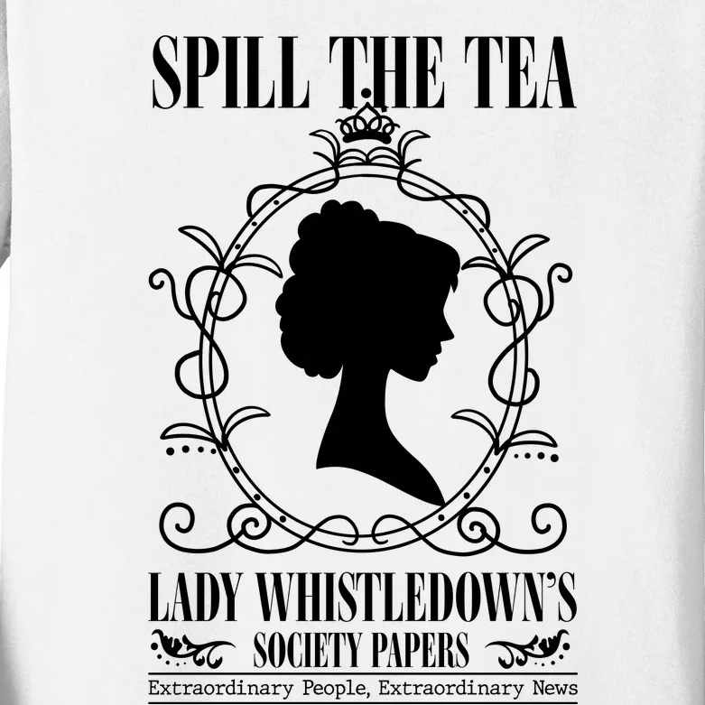 Spill The Tea Lady Whistledowns Society Papers Lady Whistledown His Kids Long Sleeve Shirt