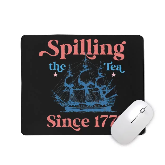 Spillin The Tea Since 1773 Funny 4th Of July Party Mousepad