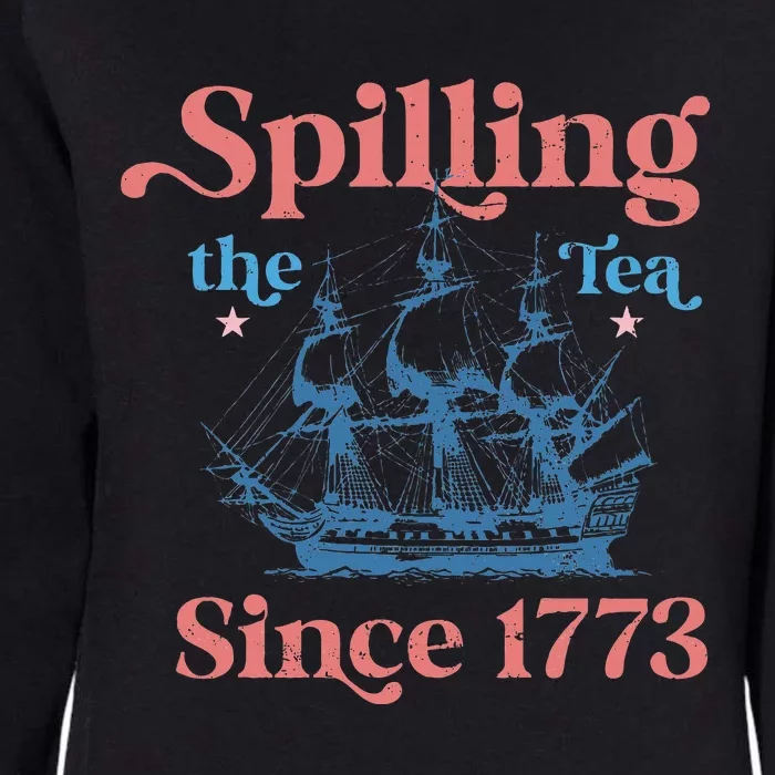 Spillin The Tea Since 1773 Funny 4th Of July Party Womens California Wash Sweatshirt