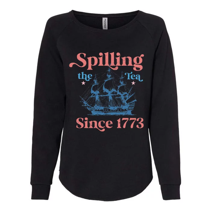 Spillin The Tea Since 1773 Funny 4th Of July Party Womens California Wash Sweatshirt