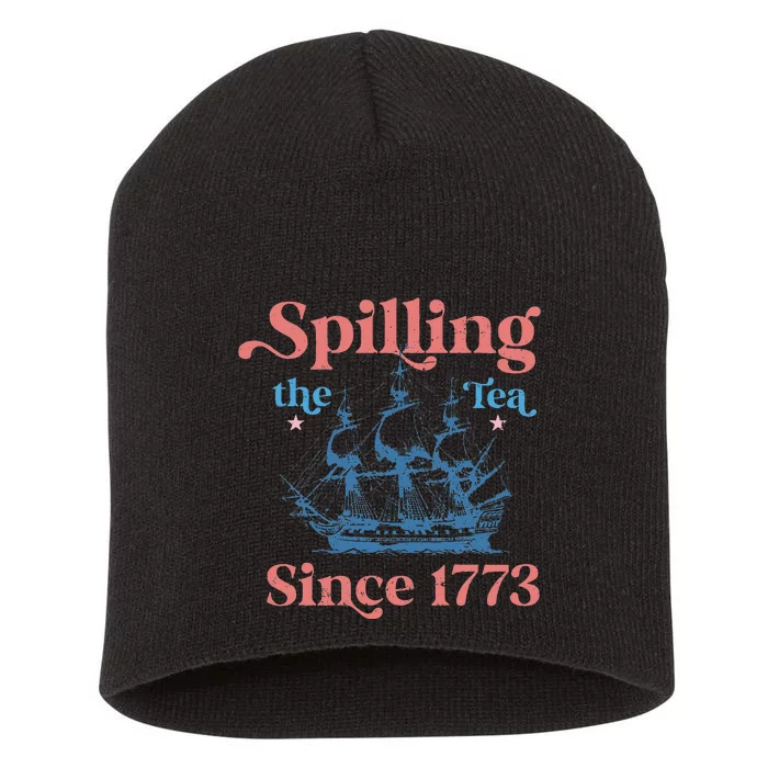 Spillin The Tea Since 1773 Funny 4th Of July Party Short Acrylic Beanie