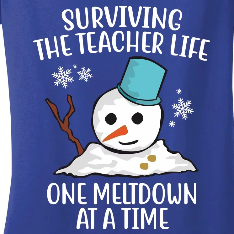 Surviving The Teacher Life One Meltdown At A Time Snowman Women's V-Neck T-Shirt