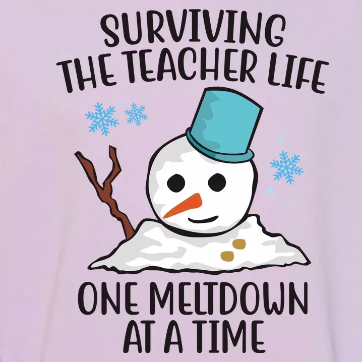 Surviving The Teacher Life One Meltdown At A Time Snowman Garment-Dyed Sweatshirt