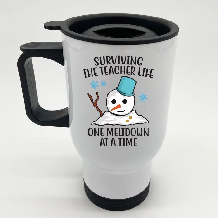 Surviving The Teacher Life One Meltdown At A Time Snowman Front & Back Stainless Steel Travel Mug