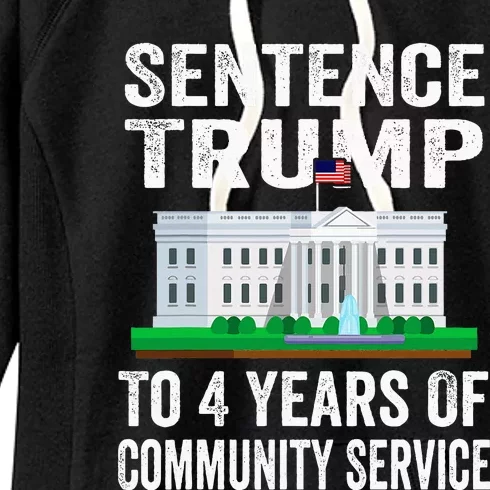 Sentence Trump To 4 Years Of Community Service Political Women's Fleece Hoodie