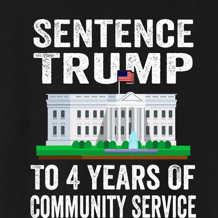 Sentence Trump To 4 Years Of Community Service Political Women's Crop Top Tee