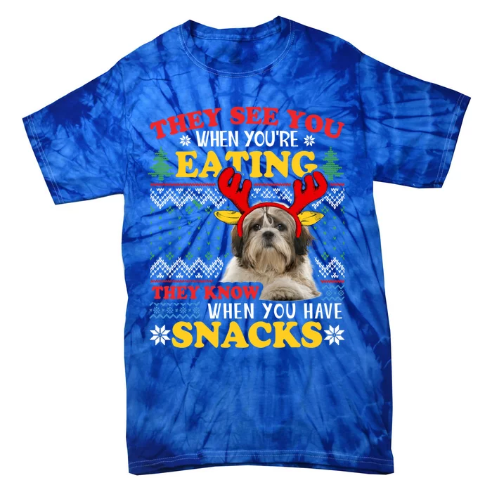 Shih Tzu Ugly Xmas Meaningful Gift They See You're Eating Meaningful Gift Tie-Dye T-Shirt