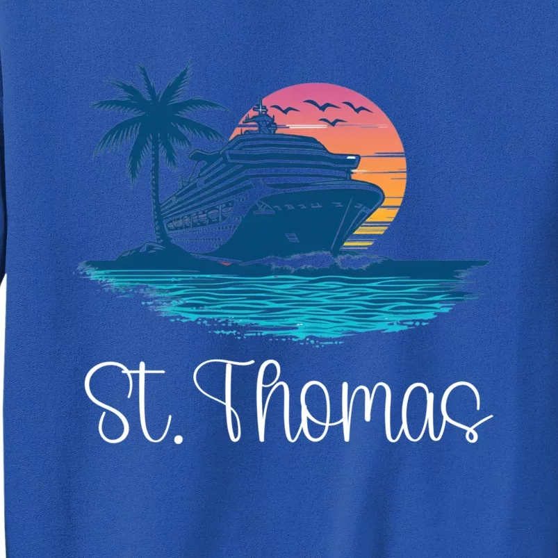 St Thomas Usvi Islands Holiday Cruise Cruising Meaningful Gift Tall Sweatshirt