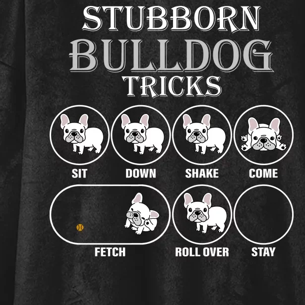 Stubborn Bulldog Tricks Hooded Wearable Blanket