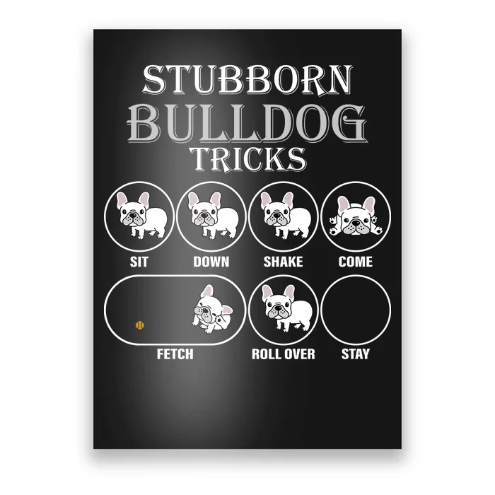 Stubborn Bulldog Tricks Poster