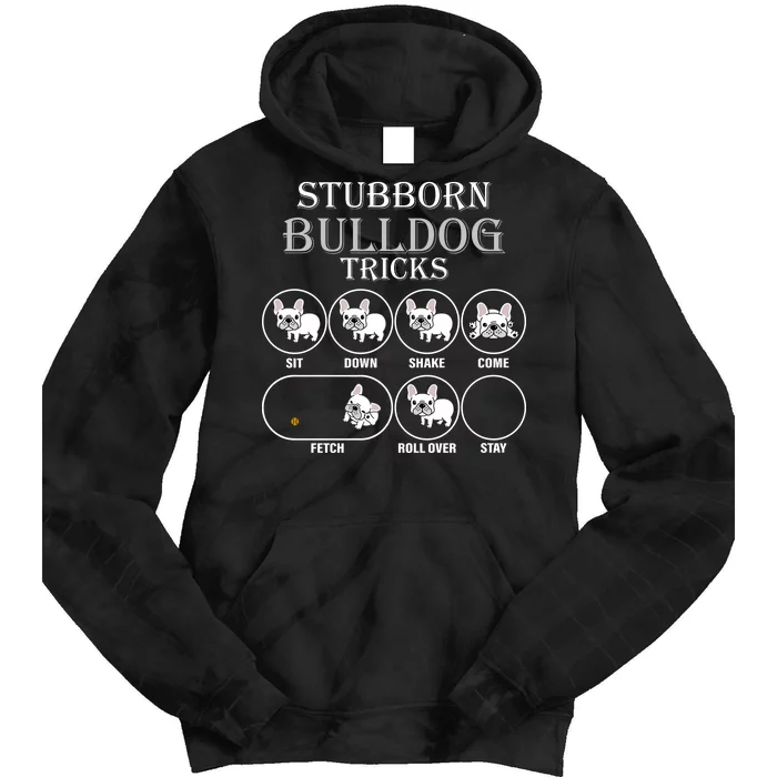 Stubborn Bulldog Tricks Tie Dye Hoodie