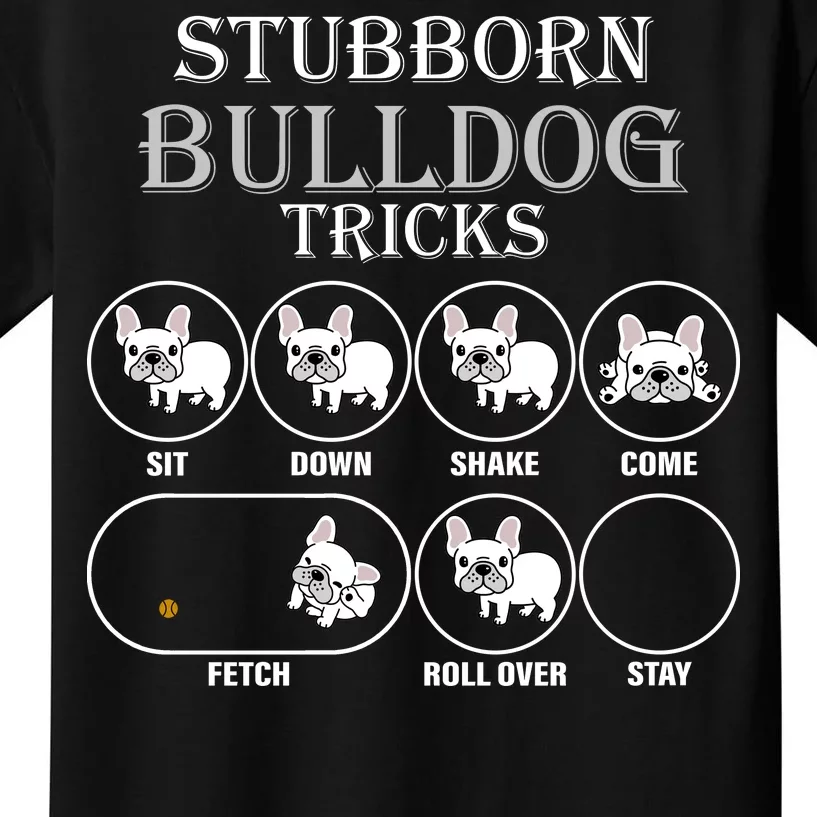 Stubborn Bulldog Tricks Kids T-Shirt