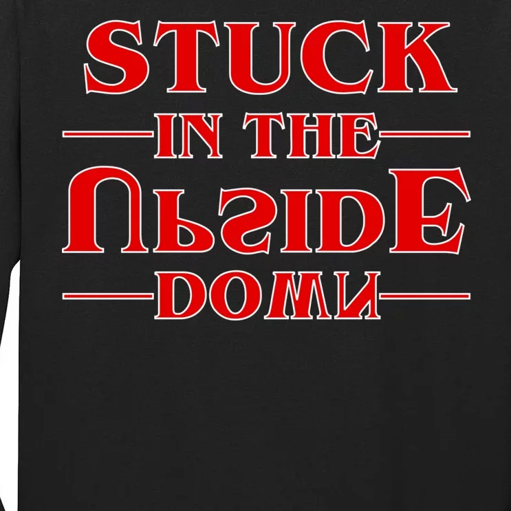 Stuck In The Upside Down Tall Long Sleeve T-Shirt