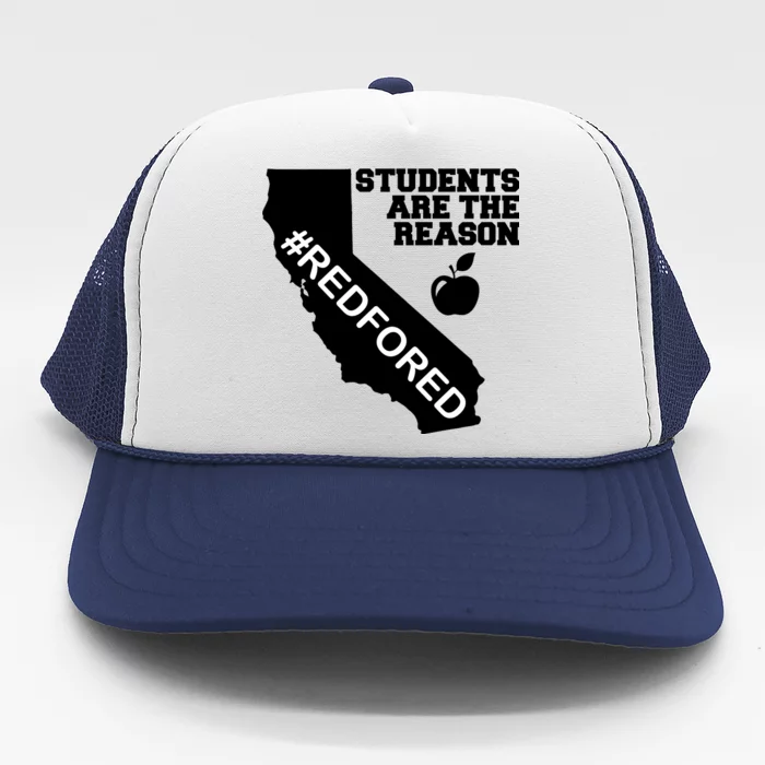 Students Are The Reason Red For Ed California Teacher Trucker Hat