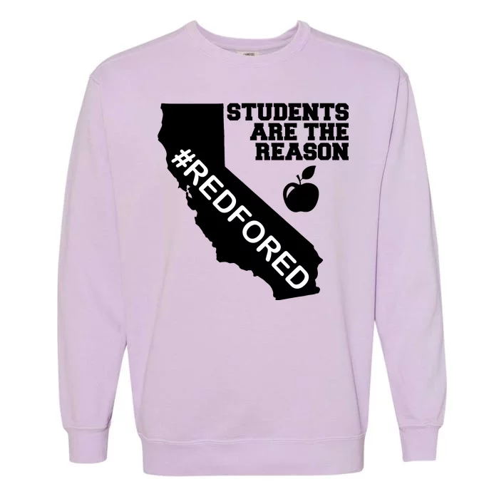 Students Are The Reason Red For Ed California Teacher Garment-Dyed Sweatshirt