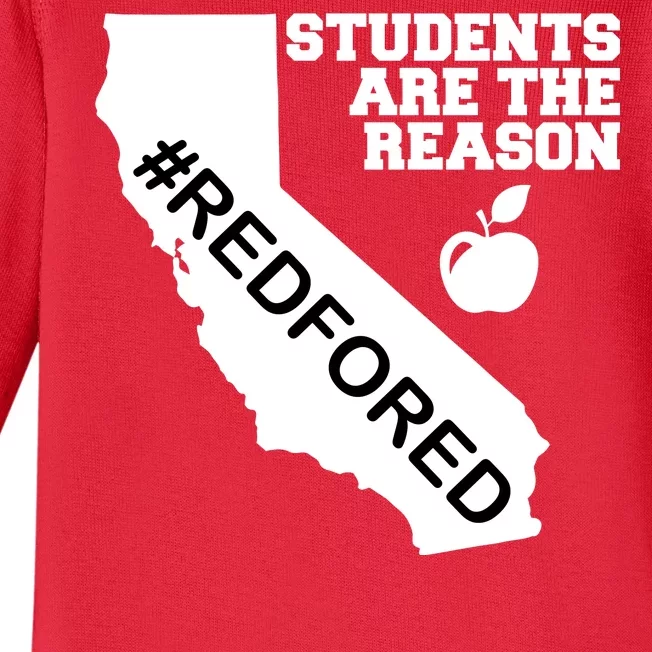 Students Are The Reason Red For Ed California Teacher Baby Long Sleeve Bodysuit