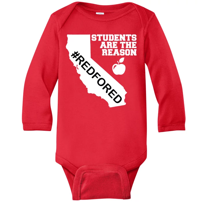 Students Are The Reason Red For Ed California Teacher Baby Long Sleeve Bodysuit