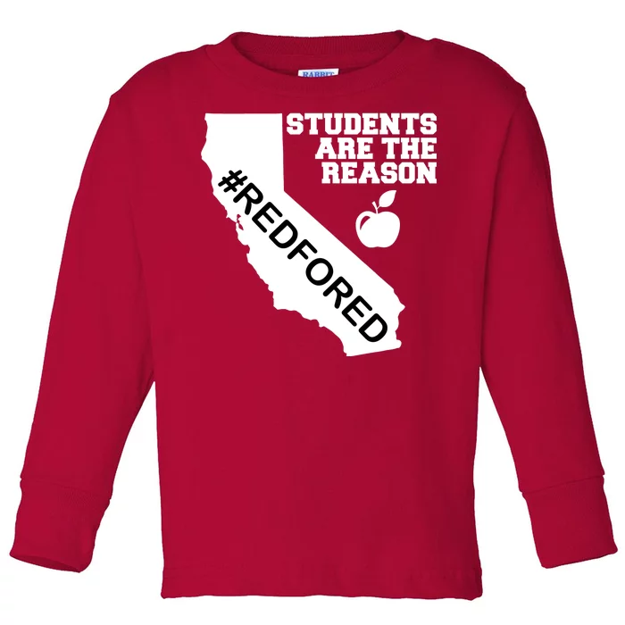 Students Are The Reason Red For Ed California Teacher Toddler Long Sleeve Shirt