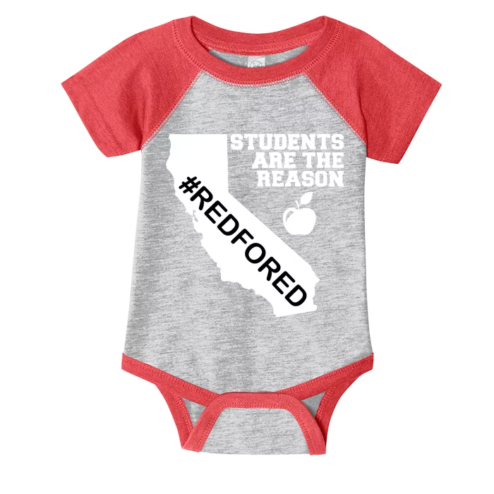 Students Are The Reason Red For Ed California Teacher Infant Baby Jersey Bodysuit