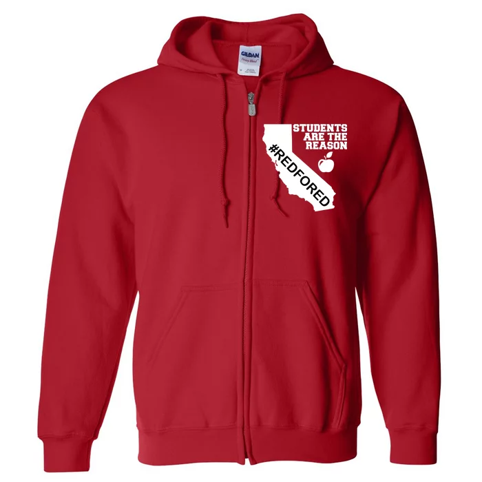 Students Are The Reason Red For Ed California Teacher Full Zip Hoodie