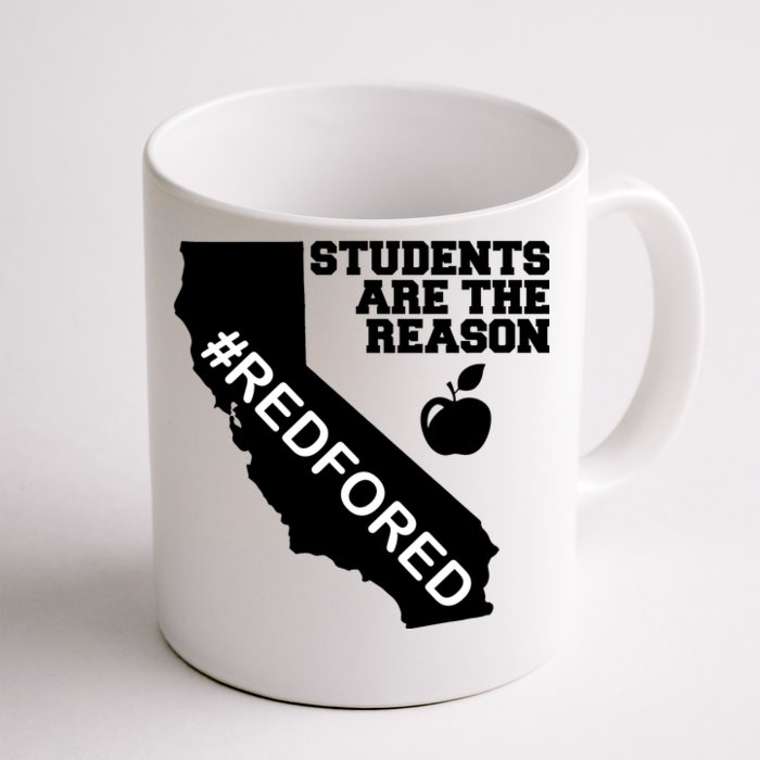 Students Are The Reason Red For Ed California Teacher Front & Back Coffee Mug