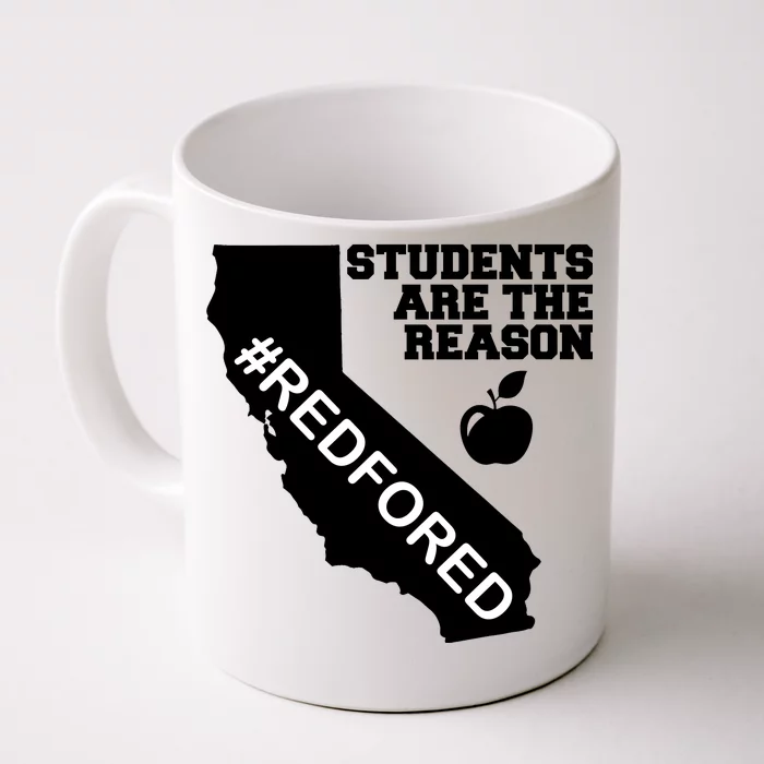 Students Are The Reason Red For Ed California Teacher Front & Back Coffee Mug