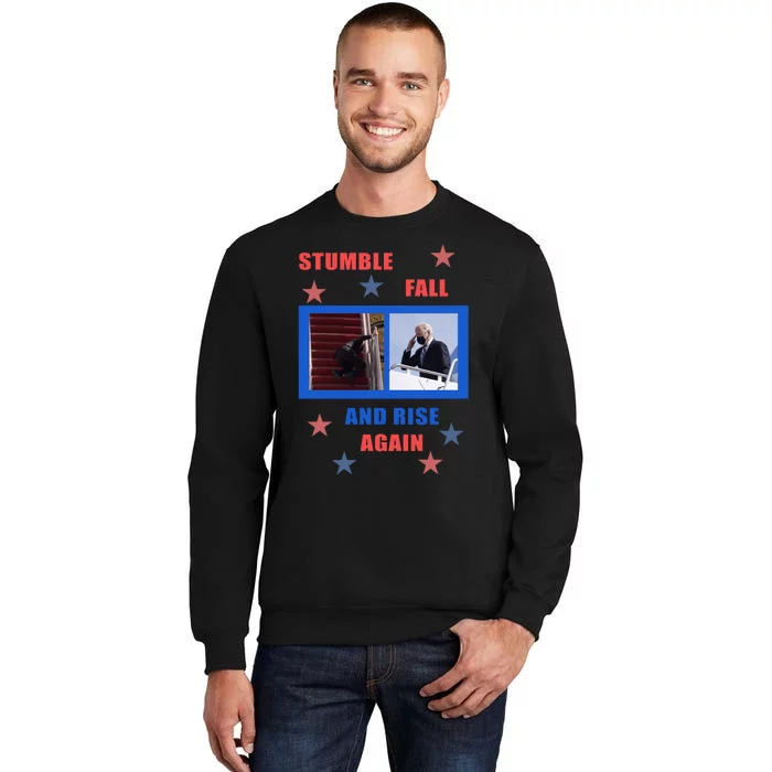 Stumble Fall And Rise Again Funny Biden Meme Sweatshirt