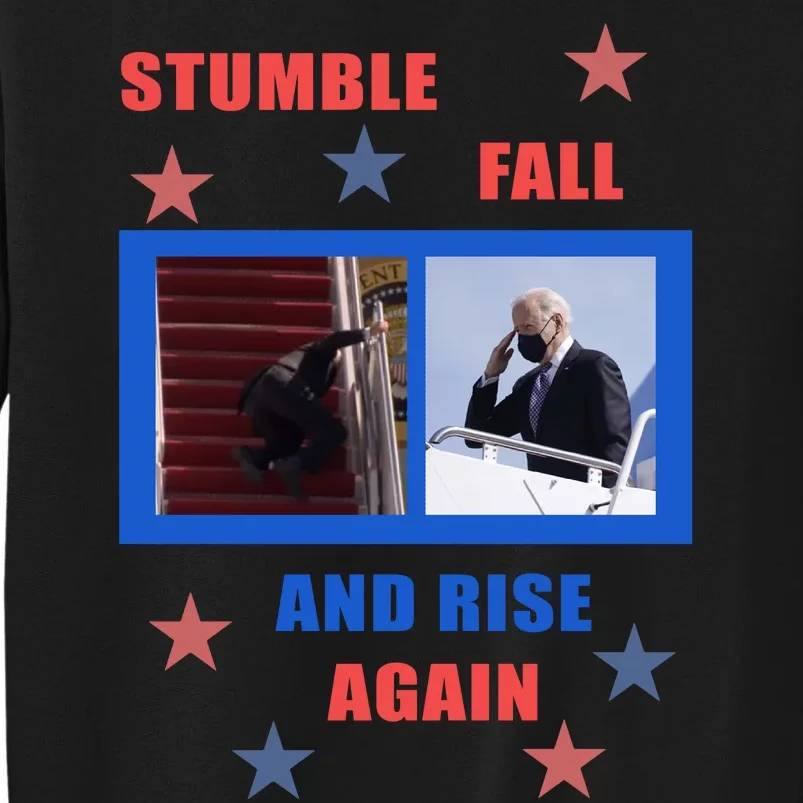 Stumble Fall And Rise Again Funny Biden Meme Sweatshirt