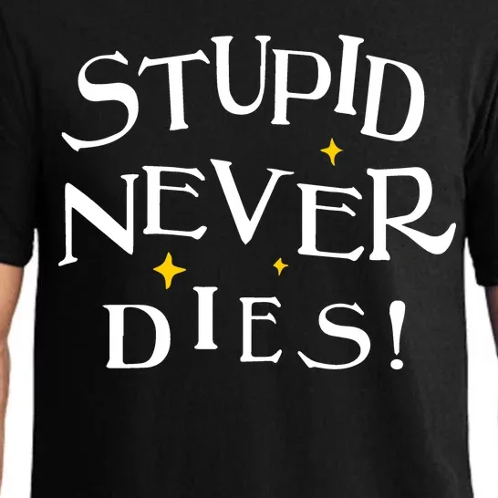 Stupid Never Dies Pajama Set