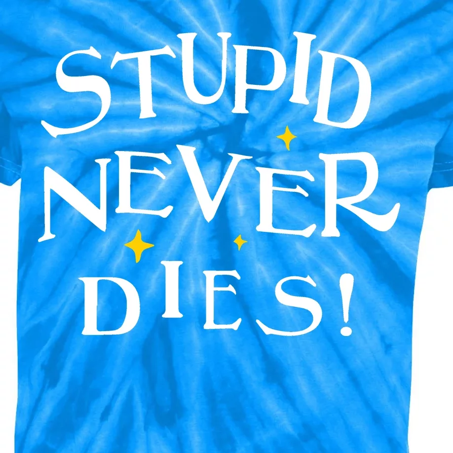 Stupid Never Dies Kids Tie-Dye T-Shirt